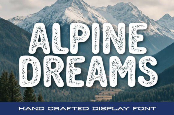 Alpine Dreams: A Bold and Rustic Font for Editorial Design