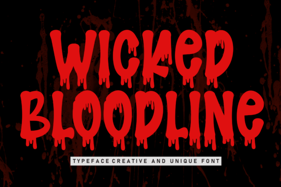 Wicked Bloodline: A Spine-Chilling Display Font for Bold Branding